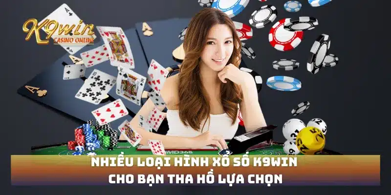 Trang chủ 292 Nhiều loại hình xổ số K9win cho bạn tha hồ lựa chọn