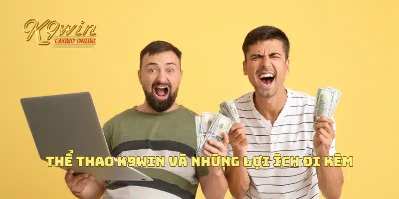 Thể thao K9win và những lợi ích đi kèm